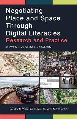 Negotiating Place and Space Through Digital Literacies