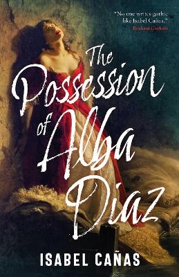 The Possession of Alba D&iacute;az - Isabel Ca&ntilde;as