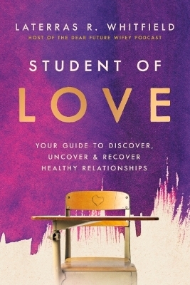 Student of Love - Laterras R. Whitfield