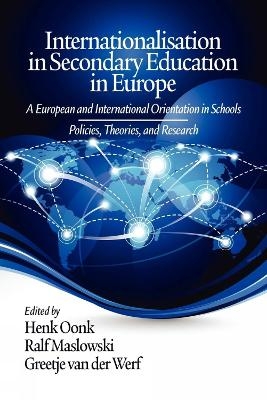 Internationalisation in Secondary Education in Europe - Ralf Maslowski, Greetje van der Werf