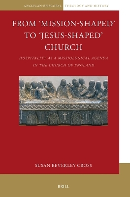 From &lsquo;Mission-Shaped&rsquo; to &lsquo;Jesus-Shaped&rsquo; Church - Susan Cross