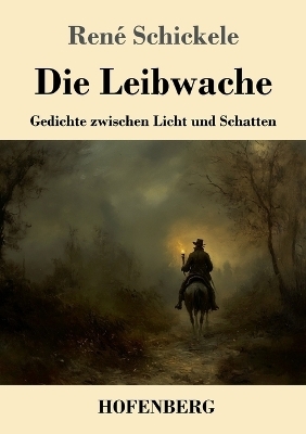Die Leibwache - Ren&eacute; Schickele