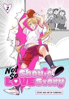Not So Shoujo Love Story, Vol. 2 -  Curryuku