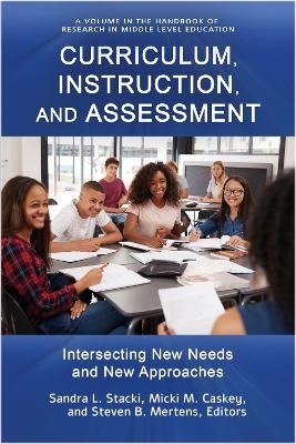 Curriculum, Instruction, and Assessment - 