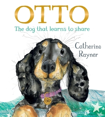 Otto, the Dog That Learns to Share - Catherine Rayner