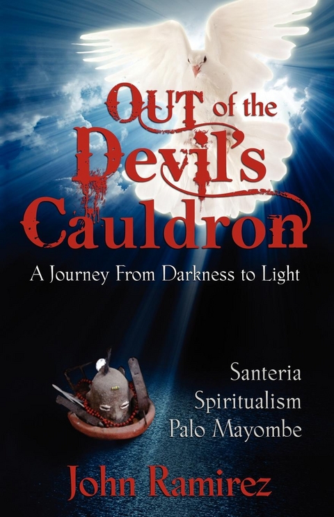Out of the Devils Cauldron - John Ramirez