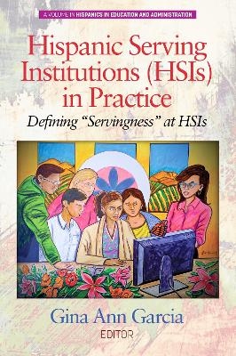 Hispanic Serving Institutions (HSIs) in Practice - 