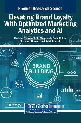 Elevating Brand Loyalty With Optimized Marketing Analytics and AI - 