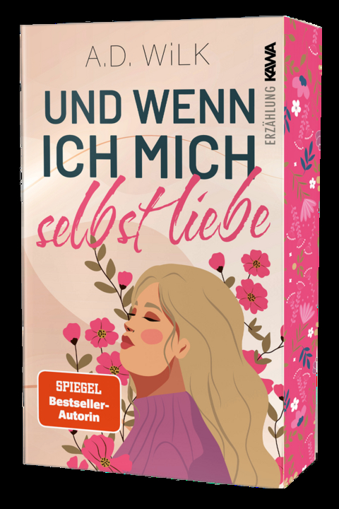 Und wenn ich mich selbst liebe - ANDREA WiLK, A.D. WiLK