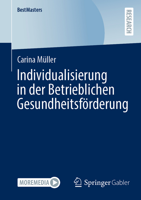 Individualisierung in der Betrieblichen Gesundheitsf&ouml;rderung - Carina M&uuml;ller