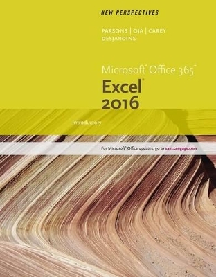 New Perspectives Microsoft® Office 365 & Excel 2016 : Introductory,  Loose-leaf Version