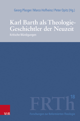 Karl Barth als Theologie-Geschichtler der Neuzeit - 