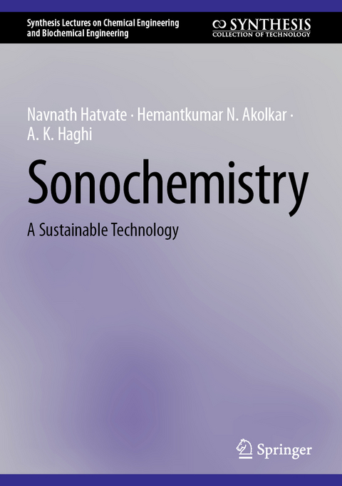 Sonochemistry - Navnath Hatvate, Hemantkumar N. Akolkar, A. K. Haghi