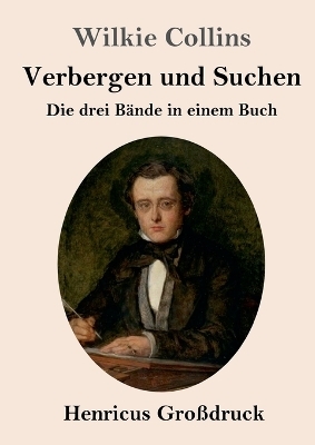 Verbergen und Suchen (Gro&szlig;druck) - Wilkie Collins