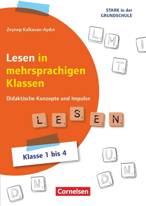 Lesen in mehrsprachigen Klassen - Zeynep Kalkavan-Aydin