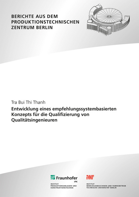 Entwicklung eines empfehlungssystembasierten Konzepts f&uuml;r die Qualifizierung von Qualit&auml;tsingenieuren - Tra Bui Thi Thanh