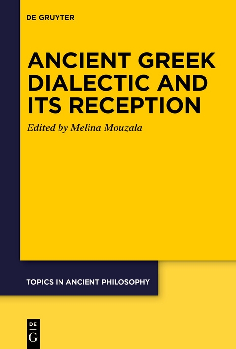 Ancient Greek Dialectic and Its Reception - 