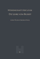 Wissenschaft der Logik &ndash; Die Lehre vom Begriff (Hegel Werke III) - Georg Wilhelm Friedrich Hegel