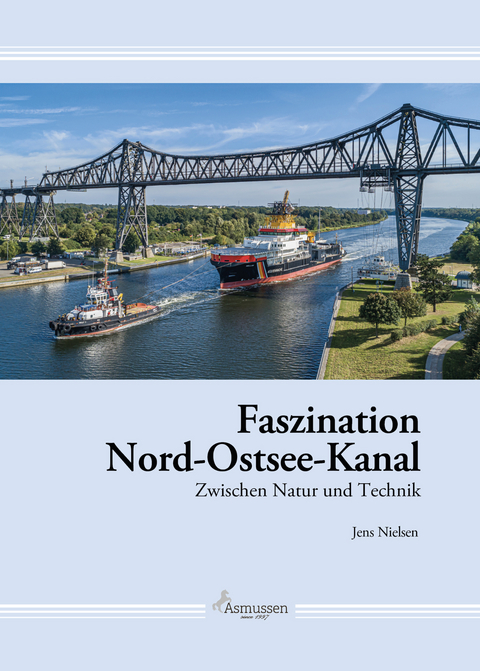Faszination Nord-Ostsee-Kanal - Jens Nielsen