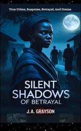 Silent Shadows Of Betrayal - J. A. Grayson