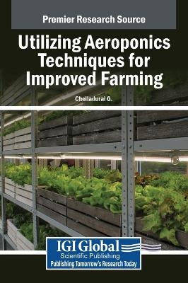 Utilizing Aeroponics Techniques for Improved Farming - 