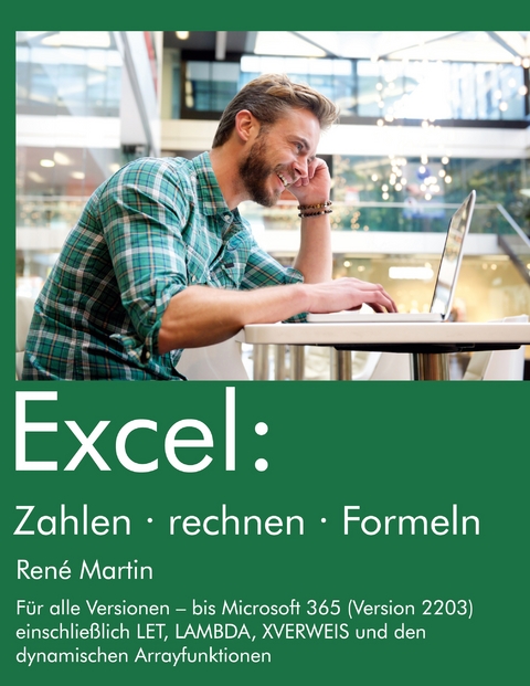 Excel: Zahlen rechnen Formeln - Rene Martin