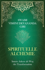 Spirituelle Alchemie - Swami Vishnudevananda Giri