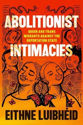 Abolitionist Intimacies - Eithne Luibh&eacute;id