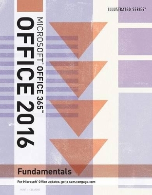 Illustrated Microsoft® Office 365 & Office 2016 : Fundamentals,  Loose-leaf Version