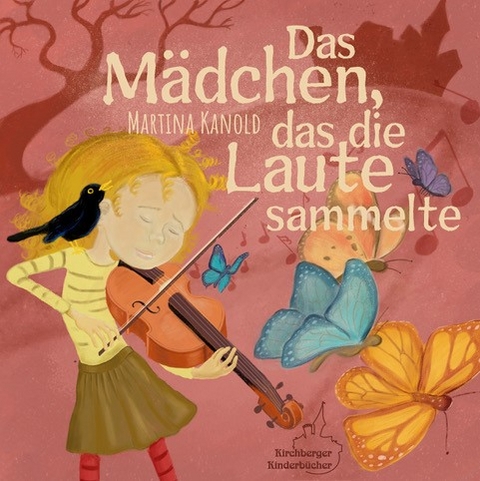 Das M&auml;dchen, das die Laute sammelte - Martina Kanold