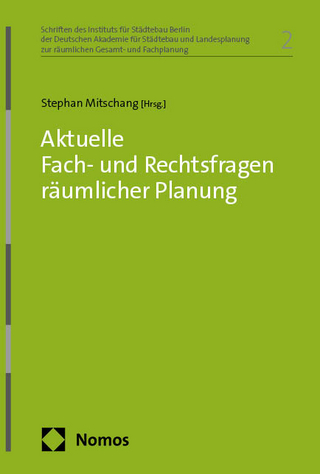 Aktuelle Fach- und Rechtsfragen räumlicher Planung