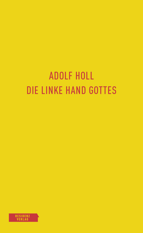 Die linke Hand Gottes - Adolf Holl