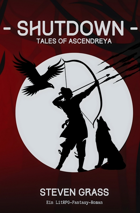 - Shutdown - (Tales of Ascendreya - Buch 3) - Steven Gra&szlig;