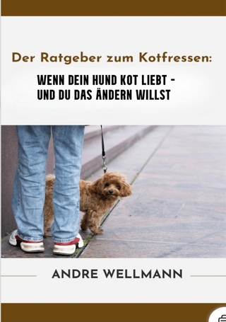 Der Ratgeber zum Kotfressen