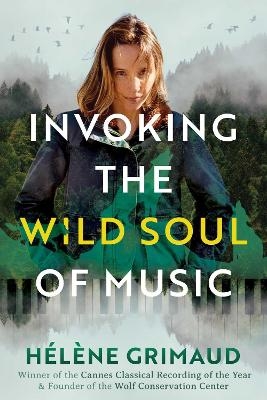 Invoking the Wild Soul of Music