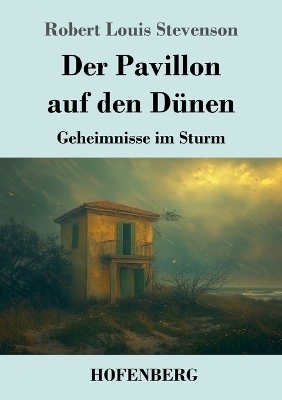Der Pavillon auf den Dünen