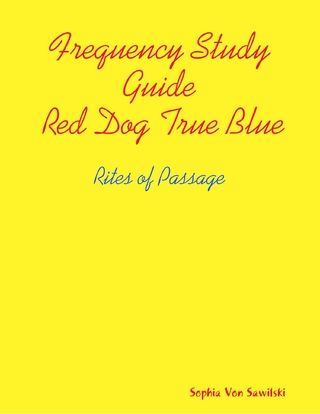 Frequency Study Guide, Red Dog, True Blue: Rites of Passage