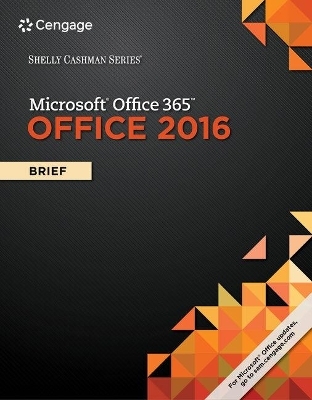Shelly Cashman Series® Microsoft® Office 365 & Office 2016 : Brief,  Loose-leaf Version - Gary B. Shelly, Misty E. Vermaat