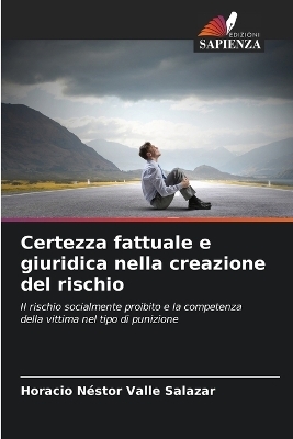 Certezza fattuale e giuridica nella creazione del rischio