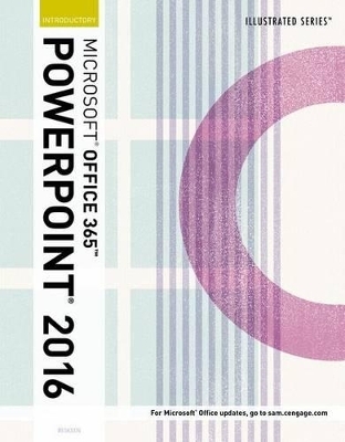 Illustrated Microsoft® Office 365 & PowerPoint 2016 : Introductory,  Loose-leaf Version - David Beskeen