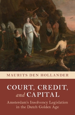 Court, Credit, and Capital - Maurits den Hollander