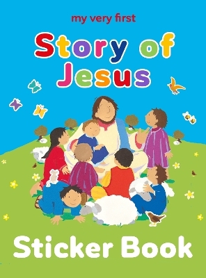 My Very First Story of Jesus sticker book - Lois Rock