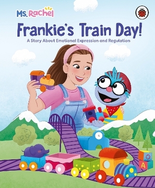 Ms Rachel: Frankie’s Train Day!