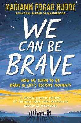 We Can Be Brave - Mariann Edgar Budde