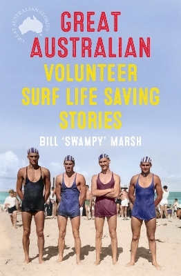 Great Australian Volunteer Surf Life Saving Stories - Bill Marsh