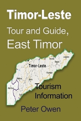 Timor-Leste Tour and Guide, East Timor - Peter Owen