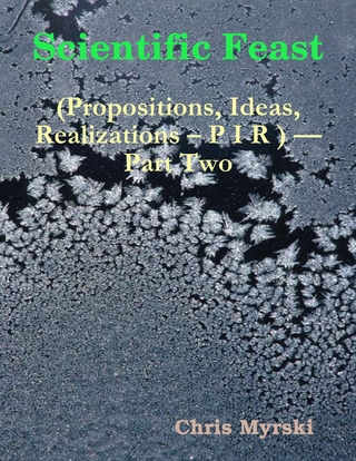 Scientific Feast (Propositions, Ideas, Realizations – P I R ) — Part Two