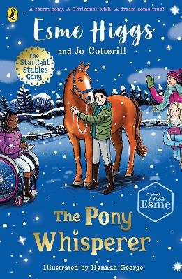 The Pony Whisperer - Esme Higgs, Jo Cotterill
