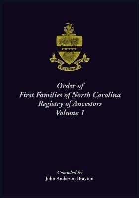 Order of First Families of North Carolina Registry of Ancestors, Volume 1