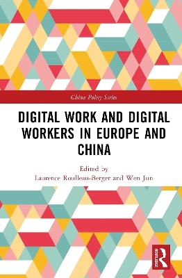 Digital Work and Digital Workers in Europe and China